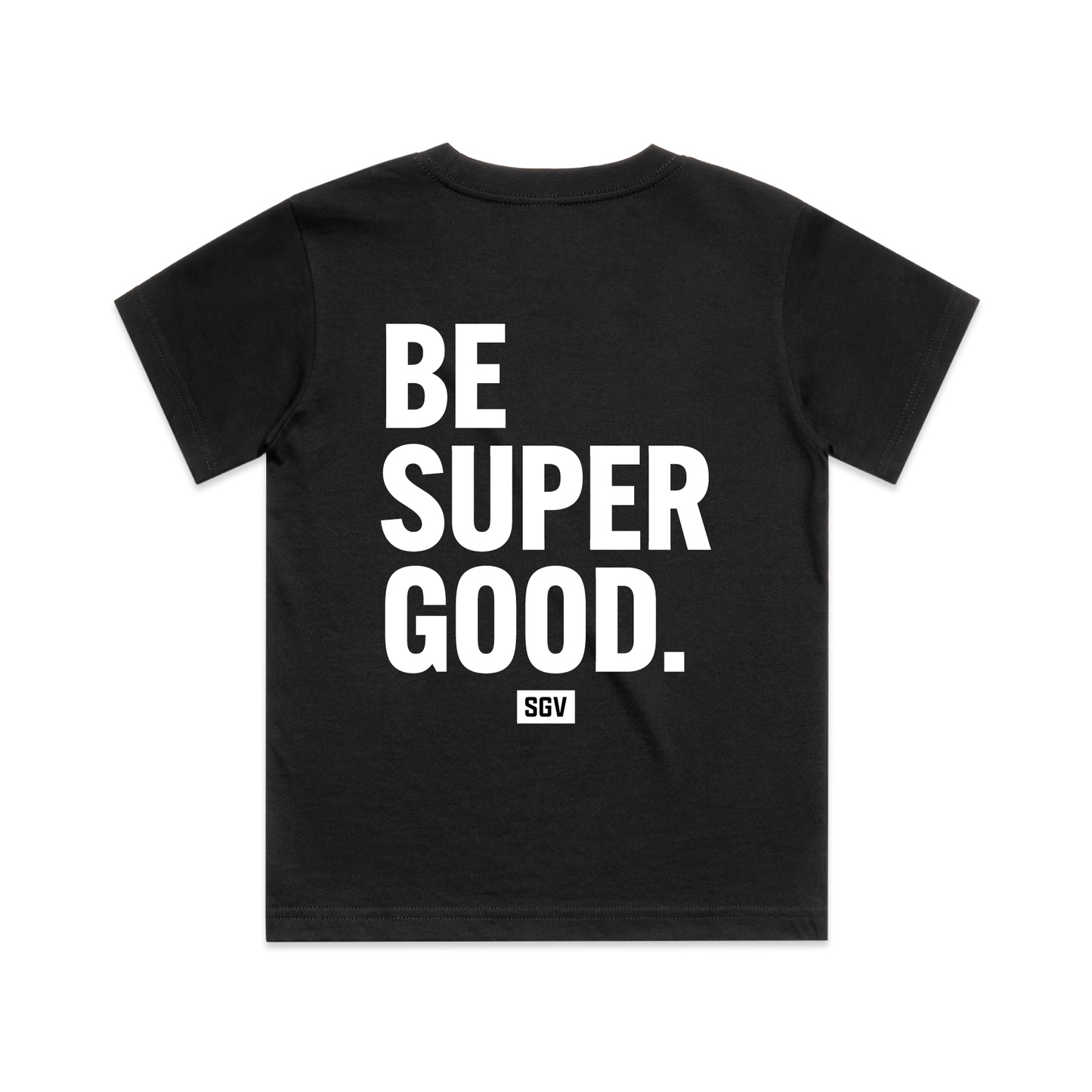SGV Be Super Good Tee